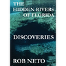 The Hidden Rivers of Florida: Discoveries