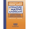 Children's and Young Adult Literature by Native Americans: A Guide for Librarians, Teachers, Parents, and Students