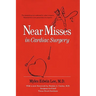 Near Misses in Cardiac Surgery