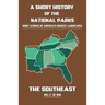 A Short History of the National Parks: Brief Stories of America's Biggest Landscapes