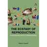 The Ecstasy of Reproduction: Postmodernity and Its Contemporaneity