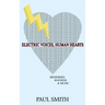 Electric Voices, Human Hearts: Memories, Mayhem and Music