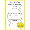 CMA Certified Medical Assistant Exam
