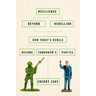 Resilience Beyond Rebellion: How Today's Rebels Become Tomorrow's Parties