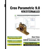 Creo Parametric 9.0 for Designers, 9th Edition