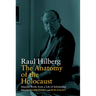 The Anatomy of the Holocaust: Selected Works from a Life of Scholarship
