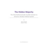 The Hidden Majority: The Only Mathematically Feasible Solution To America's Broken Political System