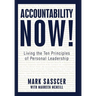 Accountability Now!: Living the Ten Principles of Personal Leadership