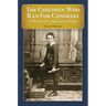 The Children Who Ran For Congress: A History of Congressional Pages