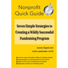 Seven Simple Strategies to Creating a Wildly Successful Fundraising Program