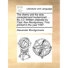 The Cherry and the Sloe, Corrected and Modernized. ... by J.D. Written Originally by Capt. Alex Montgomery. First Printed in the Year 1597.