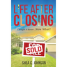 Life After Closing
