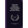 L'observateur Anglois, Ou Correspondance Secrete Entre Milord All'eye Et Milord Alle'ar [Sic], Volume 1