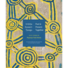 Irrititja Kuwarri Tjungu (Past and Present Together): Fifty Years of Papunya Tula Artists