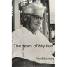 The Years of My Day