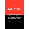 Essential Writings of Karl Marx: Economic and Philosophic Manuscripts, Communist Manifesto, Wage Labor and Capital, Critique of the Gotha Program