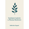 Sentiment Analysis for Pharma Marketers