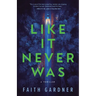 Like It Never Was