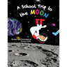 A School Trip to the Moon