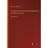 An essay on the American contribution and the democratic idea: in large print