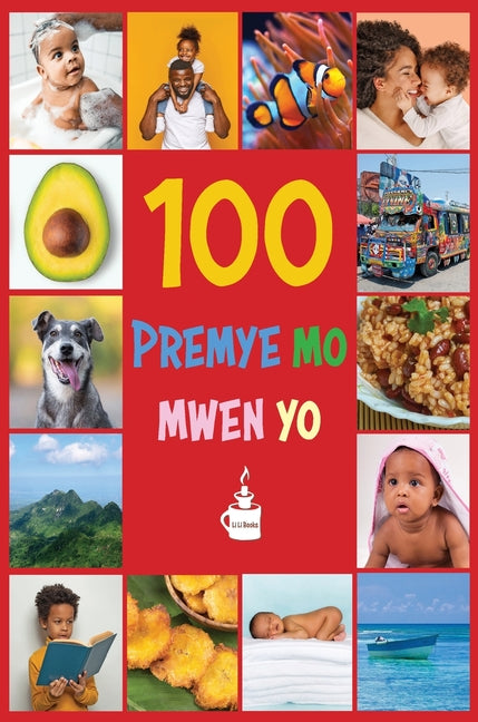 My First 100 Words in Haitian Creole: Premye 100 mo mwen yo - Hardcover by Books by splitShops