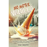 No More Vanilla: From Bland to Bold Your Purpose-filled Life According to God's Plan