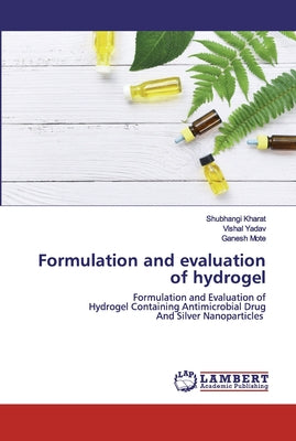 Formulation and evaluation of hydrogel - Paperback by Books by splitShops