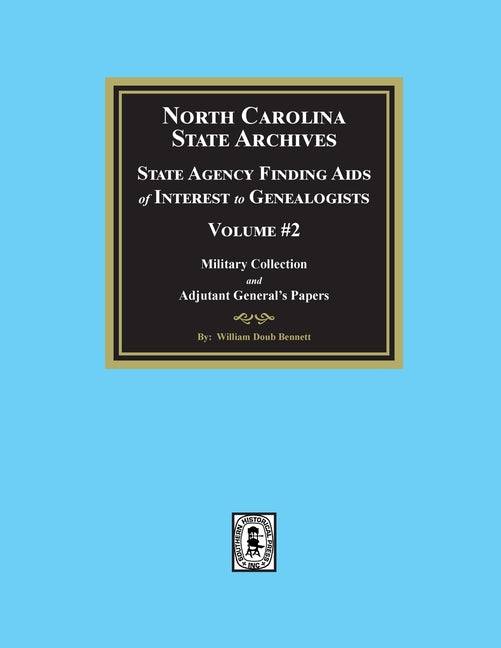 North Carolina State Archives: State Agency Finding Aids of Interest to Genealogists, Volume #2 - Paperback by Books by splitShops