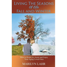 Living the Seasons of Life - Fall and Winter