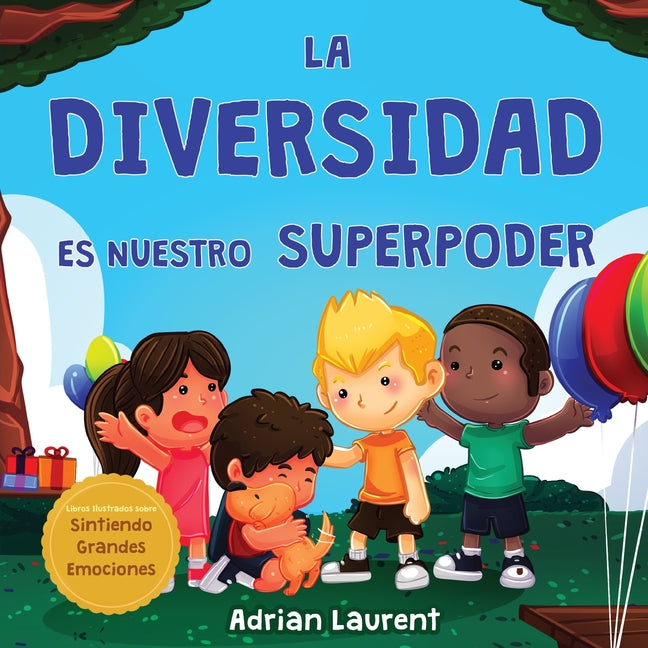 La diversidad es nuestro superpoder: Libro ilustrado sobre la neurodiversidad para niños acerca de un niño introvertido y sensible que se siente difer - Paperback by Books by splitShops