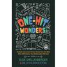 One-Hit Wonders: Fantastic and Lesser-Known Heroes from the Bible Who Will Enhance Your Relationship With God