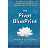 The Pivot BluePrint: Embrace Change And Live A Bold And Unbothered Life
