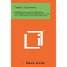 Three Sermons: The Worldwide Sweep Of Russian Bolshevism; Individual Immortality; The Holy Spirit In The Life Of The Believer