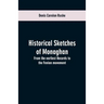 Historical sketches of Monaghan: from the earliest records to the Fenian movement