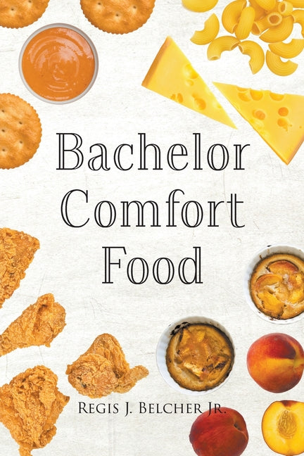 Bachelor Comfort Food - Paperback by Books by splitShops