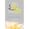 One Smile, One Arm: Life Experiences with One Arm
