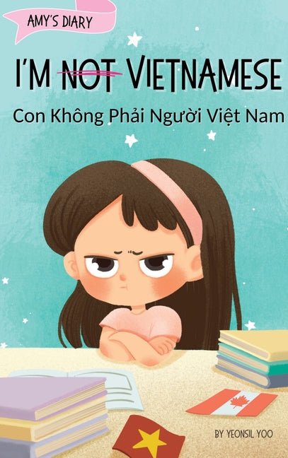 I'm Not Vietnamese (Con Không Ph&#7843;i Ng&#432;&#7901;i Vi&#7879;t Nam): A Story About Identity, Language Learning, and Building Confidence Through - Hardcover by Books by splitShops