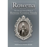 Rowena--The Life and Collected Works of Rowena Granice Steele - Volume II--Collected Works 1857-1873