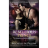 Rebellious Prince: A Qurilixen World Novel