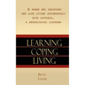 Learning, Coping, Living: A Woman Who Describes Her Life Living Successfully with Dystonia, A Neurological Disorder