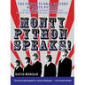 Monty Python Speaks!: The Complete Oral History of Monty Python, as Told by the Founding Members and a Few of Their Many Friends and Collaborators