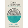 Dante in Conversation with Contemporary Theorists