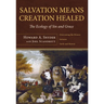 Salvation Means Creation Healed