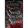 Stalked by Seduction and Shadows