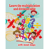 Learn the multiplication and division table with mind maps: Multiplication 1-12, Division 1-12 - Ages 8 to 9, 3rd Grade, 4th Grade