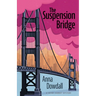 The Suspension Bridge