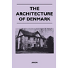 The Architecture of Denmark
