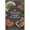 The Ramadan Family Cookbook: Savoring Ramadan and Celebrating Eid: Family Recipes for Every Occasion with a meal plan inside