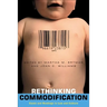 Rethinking Commodification: Cases and Readings in Law and Culture
