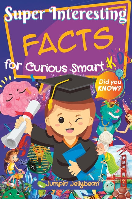 Super Interesting Facts for Curious Smart Kids: 1000+ Fun Facts for Kids 8-12 and their whole family - Paperback by Books by splitShops